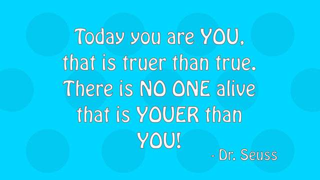 Dr Seuss Birthday Is Upon Us 8 Quotes To Live By